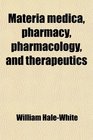 Materia medica pharmacy pharmacology and therapeutics