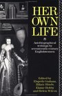 Her Own Life Autobiographical Writings by SeventeenthCentury Englishwomen