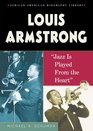 Louis Armstrong Jazz Is Played from the Heart