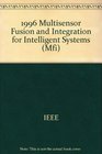 Multisensor Fusion and Integration for Intelligent Systems  Mfi 1996