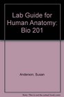 Lab Guide for Human Anatomy Bio 201