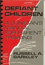 Defiant Children A Clinician's Manual for Parent Training