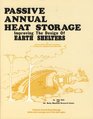 Passive annual heat storage: Improving the design of earth shelters, or, How to store summer's sunshine to keep your wigwam warm all winter