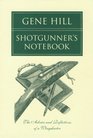 Shotgunner's Notebook The Advice and Reflections of a Wingshooter