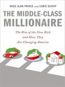 The MiddleClass Millionaire The Rise of the New Rich and How They Are Changing America Library Edition
