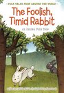 The Foolish Timid Rabbit An Indian Folk Tale