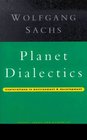 Planet Dialectics  Explorations in Environment and Development