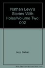 Nathan Levy's Stories With Holes/Volume Two