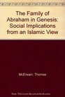 The Family of Abraham in Genesis Social Implications from an Islamic View