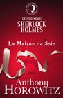 Sherlock Holmes  la Maison de Soie