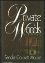 Private Woods: A Novel