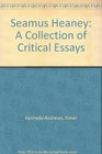 Seamus Heaney A Collection of Critical Essays