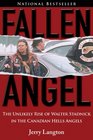 Fallen Angel The Unlikely Rise of Walter Stadnick and the Canadian Hells Angels
