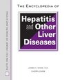 The Encyclopedia of Hepatitis And Other Liver Diseases