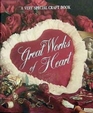 Great Works of Heart (Memories in the Making Series)