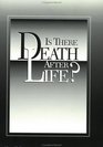 Is There Death After Life