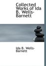 Collected Works of Ida B. Wells-Barnett
