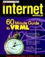 The Internet World 60 Minute Guide to VRML