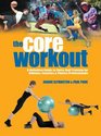 Core Workout A Definitive Guide to Swiss Ball Training for Athletes Coaches  Fitness Professionals