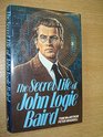 The Secret Life of John Logie Baird