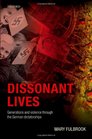 Dissonant Lives Generations and Violence Through the German Dictatorships