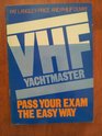 VHF Yachtmaster Pass Your Exam the Easy Way