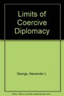 Limits of Coercive Diplomacy