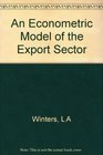 An Econometric Model of the Export Sector UK Visible Exports and their Prices 19551973