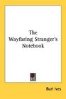 The Wayfaring Stranger's Notebook