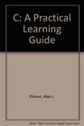 C A Practical Learning Guide