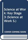 Science at Work 1114 Year 8 Teacher's Guide