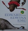 Edward and Edwina Emu