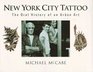 New York City Tattoo The Oral History of an Urban Art