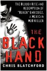 The Black Hand The Story of Rene Boxer Enriquez and His Life in the Mexican Mafia