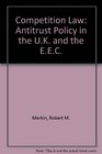 Competition Law Antitrust Policy in the UK and the EEC
