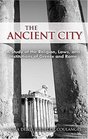 The Ancient City A Study of the Religion Laws and Institutions of Greece and Rome