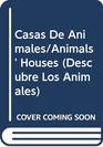 Casas De Animales/Animals' Houses