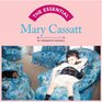 The Essential Mary Cassatt