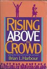 Rising Above the Crowd