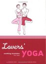 Lovers' Yoga Soothing Stretches for Two