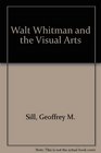 Walt Whitman and the Visual Arts