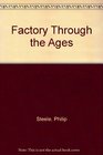 Factory Through the Ages