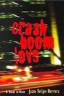 Crashboomlove A Novel in Verse
