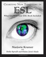 Charting New Territory in ESL: What You Wish Your ESL Book Included