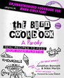 The Burn Cookbook An Unofficial Unauthorized Cookbook for Mean Girls Fans