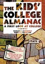 The Kids' College Almanac A First Look at College