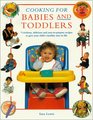 Cooking for Babies and Toddlers
