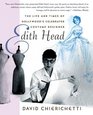 Edith Head  The Life and Times of Hollywood's Celebrated Costume Designer