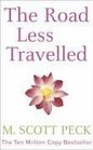 The Road Less Travelled A New Psychology of Love Traditional Values and Spiritual Growth