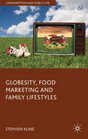 Globesity Food Marketing and Family Lifestyles